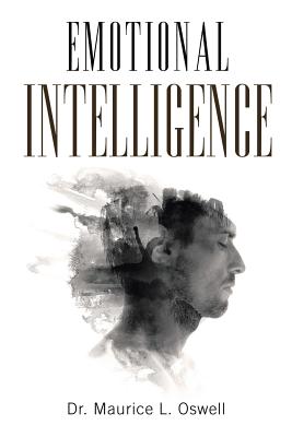 Emotional Intelligence - Maurice L. Oswell