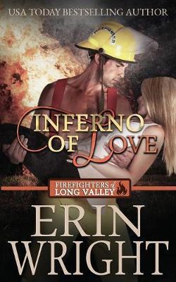 Inferno of Love: A Forbidden Love Fireman Romance - Erin Wright
