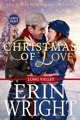 Christmas of Love: A Small Town Holiday Western Romance (Large Print) - Erin Wright