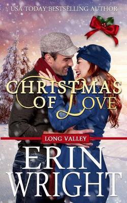 Christmas of Love: A Small Town Holiday Western Romance - Erin Wright