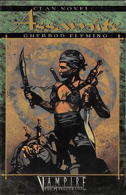 Clan Novel Assamite: Book 7 of the Clan Novel Saga - Gherbod Fleming