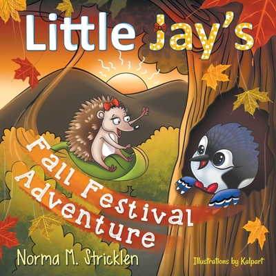 Little Jay's Fall Festival Adventure - Norma M. Stricklen