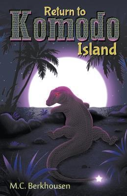 Return to Komodo Island - M. C. Berkhousen