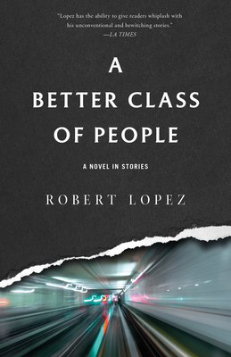 A Better Class of People - Robert Lopez