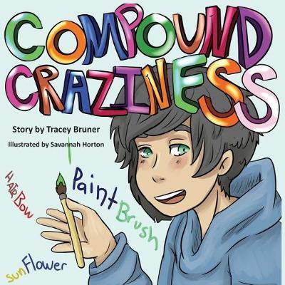 Compound Craziness - Tracey Bruner