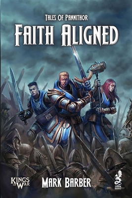 Tales of Pannithor: Faith Aligned - Mark Barber