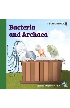 Coperta cărții 'Bacteria and Archaea - Rebecca Woodbury'