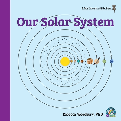 Our Solar System - Rebecca Woodbury