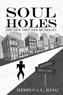 Soul Holes - Rebecca L. King