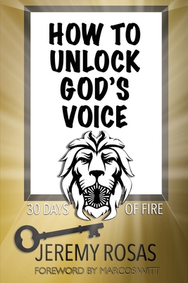 How to Unlock God's Voice - Jeremy Rosas