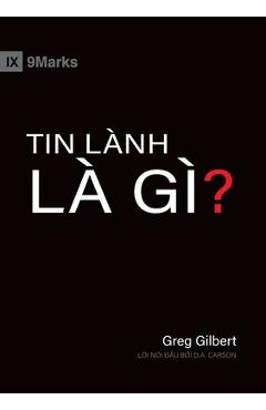 Poza produsului What Is the Gospel? (Vietnamese) - Greg Gilbert