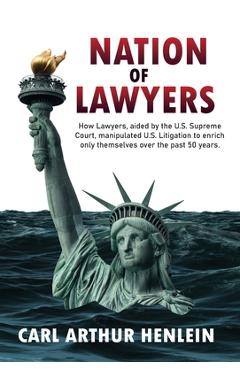 Coperta cărții 'Nation of Lawyers - Carl Arthur Henlein'