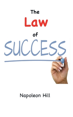 The Law of Success (1925 Original Edition) - Napoleon Hill