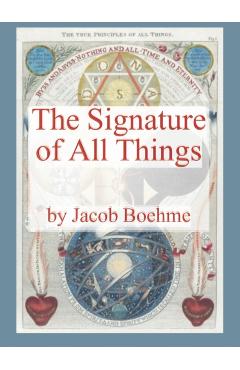 The Signature of All Things - Jacob Boehme