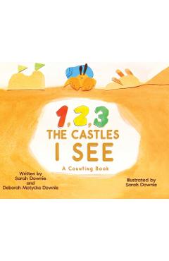 Coperta cărții '1,2,3 The Castles I See - Sarah Downie'