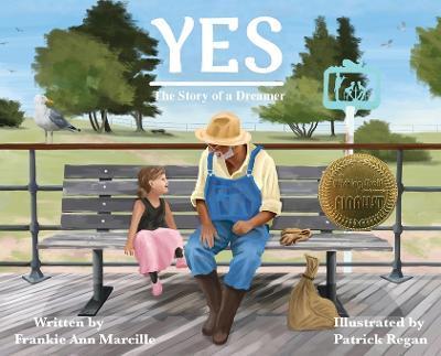 Yes: The Story of a Dreamer - Frankie Ann Marcille