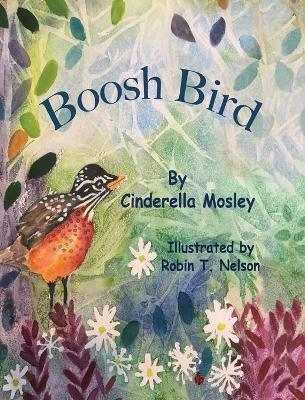 Coperta cărții 'Boosh Bird - Cinderella Mosley'