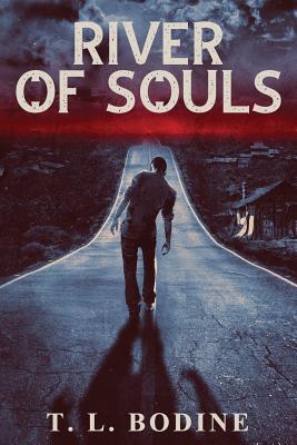 River of Souls - T. L. Bodine