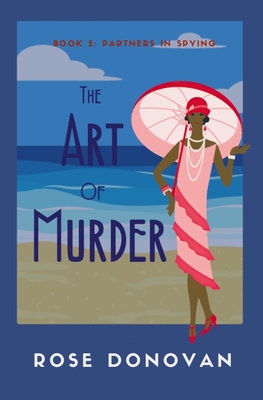 The Art of Murder: 1930s Partners in Spying Mystery - Rose Donovan