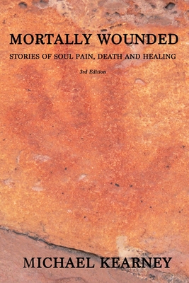 Mortally Wounded: Stories of Soul Pain, Death and Healing - Cicely Saunders