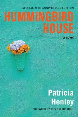 Hummingbird House - Patricia Henley