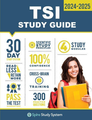TSI Study Guide: TSI Test Prep Guide with Practice Test Review Questions for the Texas Success Initiative Exam - Spire Study System