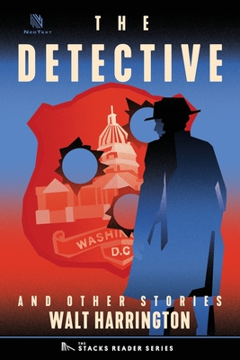 The Detective: And Other True Stories - Walt Harrington