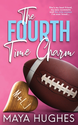 The Fourth Time Charm - Maya Hughes