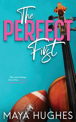 The Perfect First - Maya Hughes