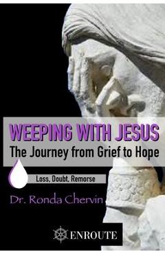 Coperta cărții 'Weeping with Jesus: The Journey from Grief to Hope - Ronda Chervin'
