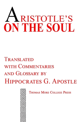 Aristotle's On the Soul - Hippocrates G. Apostle