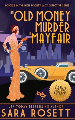 An Old Money Murder in Mayfair - Sara Rosett