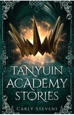 Poza produsului Tanyuin Academy Stories - Carly Stevens