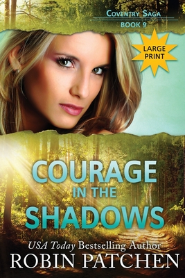 Courage in the Shadows: Large Print Edition - Robin Patchen
