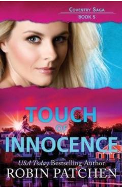 Touch of Innocence: Page-Turning Romantic Suspense - Robin Patchen