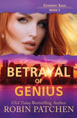 Betrayal of Genius - Robin Patchen