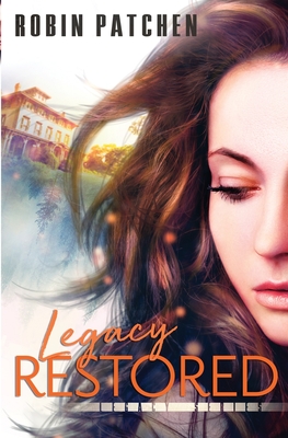 Legacy Restored - Robin Patchen