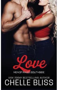 Poza produsului Love: Men of Inked: Southside #5 - Chelle Bliss