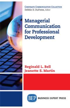 Coperta cărții 'Managerial Communication for Professional Development - Reginald L. Bell'