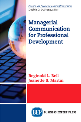 Managerial Communication for Professional Development - Reginald L. Bell