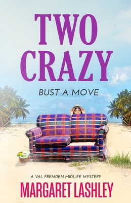 Two Crazy: Bust a Move - Margaret Lashley