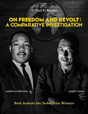 On Freedom and Revolt: A Comparative Investigation - Carl E. Moyler