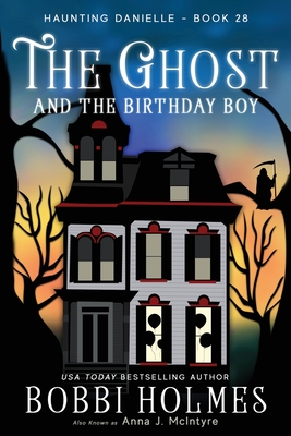 The Ghost and the Birthday Boy - Bobbi Holmes