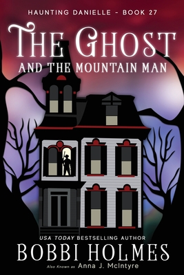 The Ghost and the Mountain Man - Bobbi Holmes