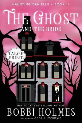 The Ghost and the Bride - Bobbi Holmes