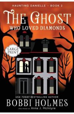 Coperta cărții 'The Ghost Who Loved Diamonds - Bobbi Holmes'