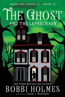 The Ghost and the Leprechaun - Bobbi Holmes