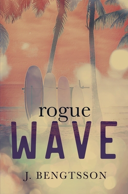 Rogue Wave - J. Bengtsson