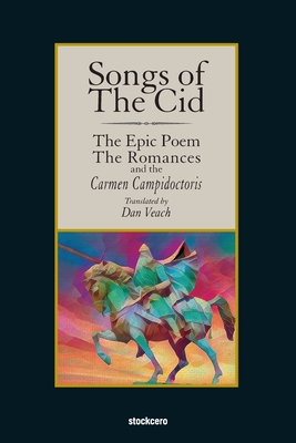 Songs of The Cid - ﻿The Epic Poem the Romances and the Carmen Campidoctori - Anonymous