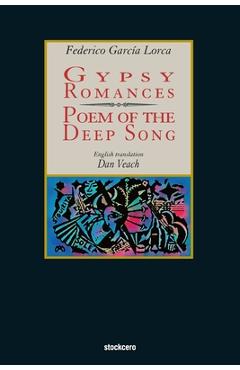 Coperta cărții 'Gypsy Romances & Poem of the Deep Song - Federico Garcia Lorca'